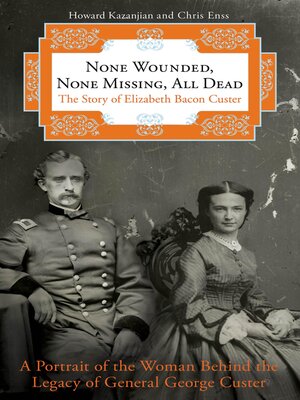 cover image of None Wounded, None Missing, All Dead
